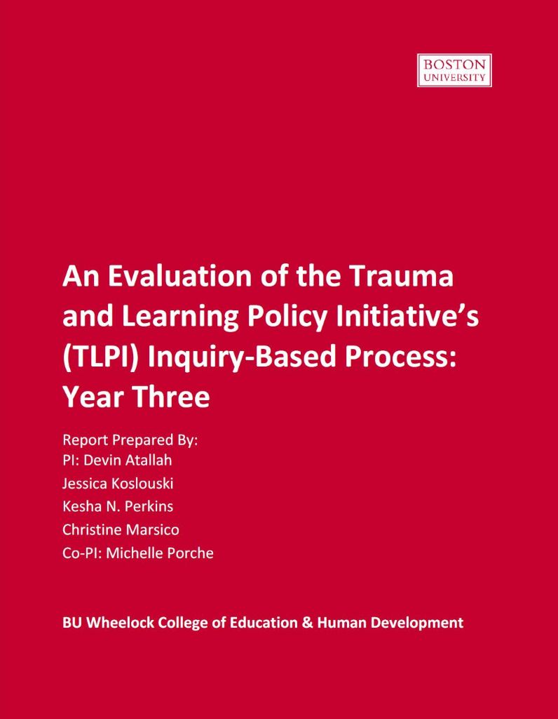 An Evaluation of the Trauma and Learning Policy Initiative's (TLPI) Inquiry-Based Process: Year Three